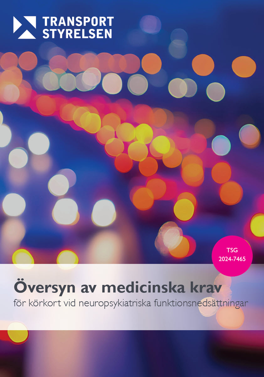 Översyn av medicinska krav för körkort vid neuropsykiatriska funktionsnedsättningar