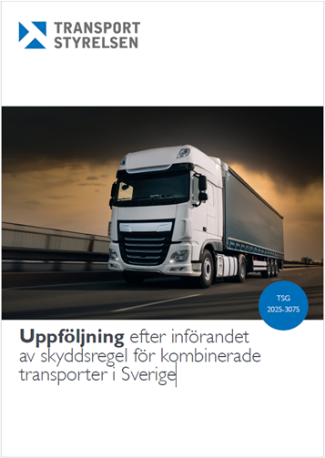 Uppföljning efter införandet av skyddsregel för kombinerade transporter i Sverige