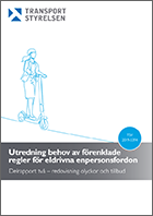 Utredning behov av förenklade regler för eldrivna enpersonsfordon - delrapport 2