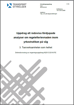 Uppdrag att redovisa fördjupade analyser om regelefterlevnaden inom yrkestrafiken på väg - Taxiverksamheten som helhet (del av)