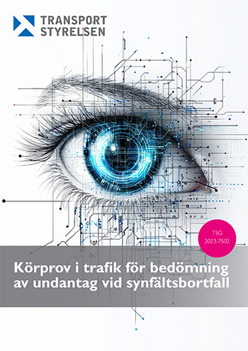 Körprov i trafik för bedömning av undantag vid synfältsbortfall
