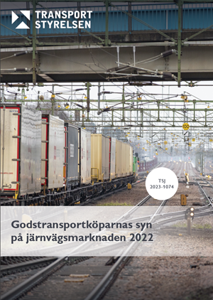 Godstransportköparnas syn på järnvägsmarknaden 2022