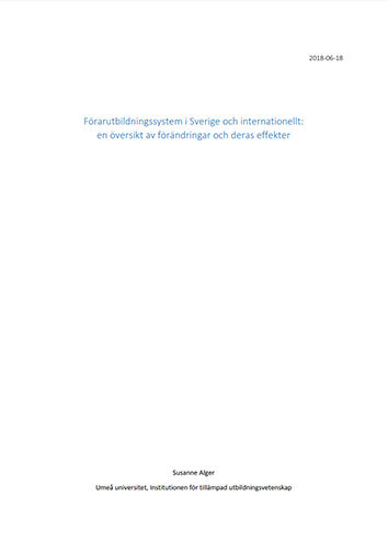 Förarutbildningssystem i Sverige och internationellt: en översikt av förändringar och deras effekter
