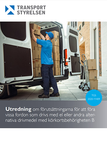 Förutsättningarna för att föra vissa fordon som drivs med el eller andra alternativa drivmedel med körkortsbehörigheten B