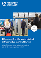 Högre avgifter för systemkritisk infrastruktur inom luftfarten