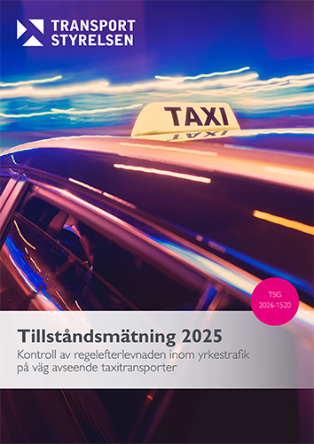 Tillståndsmätning 2025 – Kontroll av regelefterlevnaden inom yrkestrafik på väg avseende taxitransporter