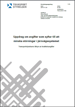 Regeringsuppdrag om avgifter som syftar till att minska störningar i järnvägssystemet - Transportstyrelsens tillsyn av kvalitetsavgifter