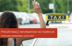 Prissättning och prisinformation vid taxiresor - uppföljande undersökning 2017